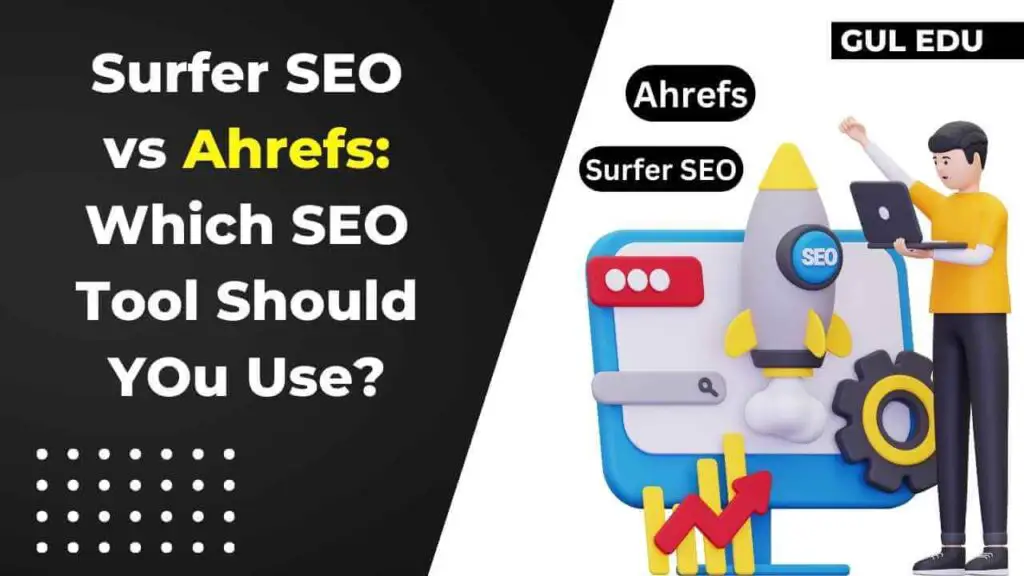 Surfer SEO vs Ahrefs