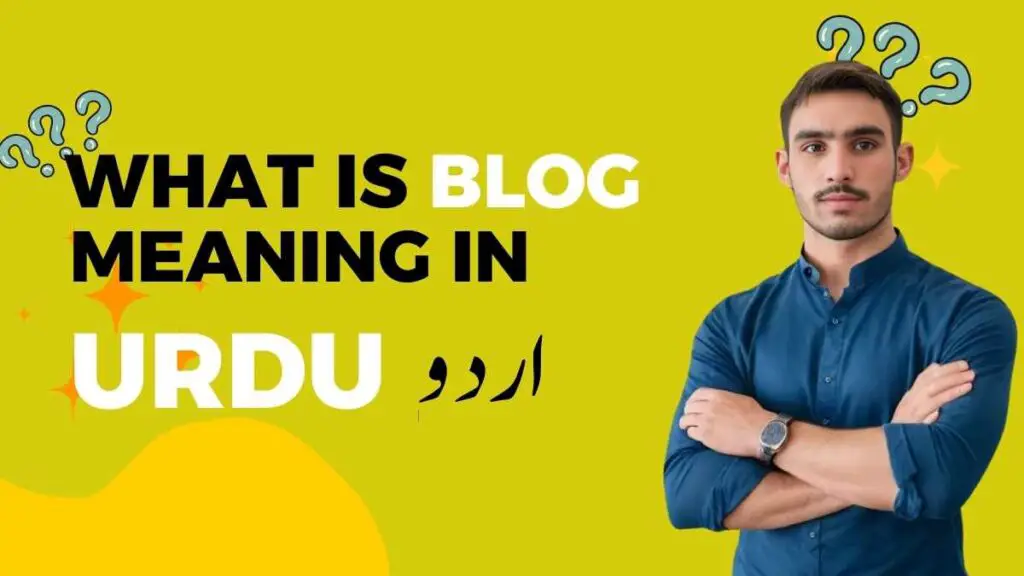 What is Blog Meaning in Urdu Gul Badeen