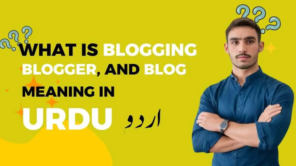 What is blogger, blog and blogging meaning in Urdu Gul Badeen