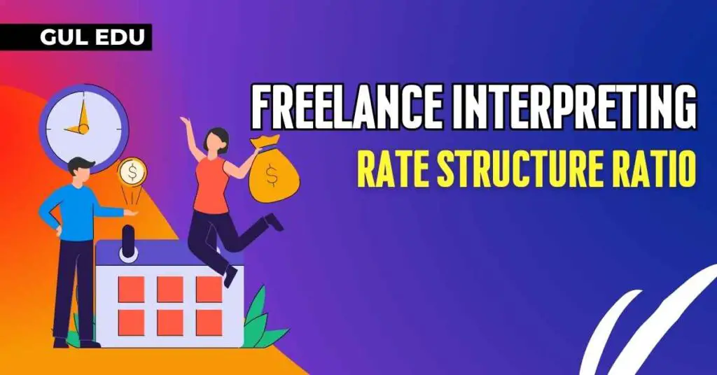 Freelance Interpreting Rate Structure Ratio